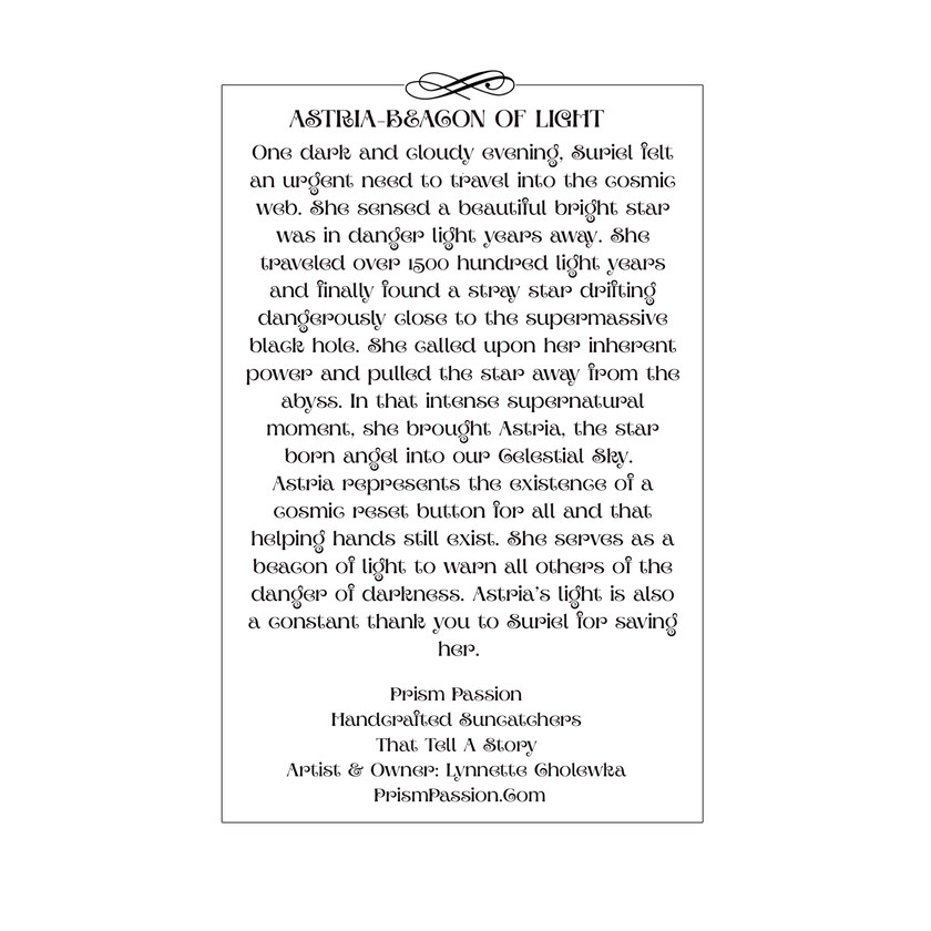 A centered text print or card with the title 'ASTRIA BEACON OF LIGHT' and a paragraph of black lettering on a white background, with smaller text at the bottom reading 'Prism Passion Handcrafted Suncatchers That Tell A Story Artist & Owner: Lynnette Cholewka' and 'PrismPassion.com'.